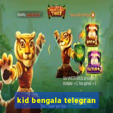 kid bengala telegran